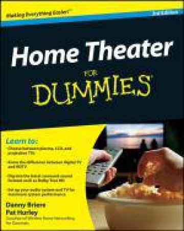 Home Theater for Dummies®, 3rd Edition by Danny Briere & Pat Hurley