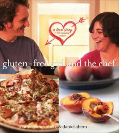 Gluten-Free Girl and the Chef by AHERN D & S