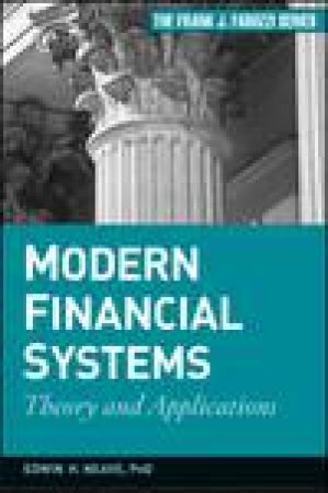 Modern Financial Systems: Theory and Applications by Edwin H Neave