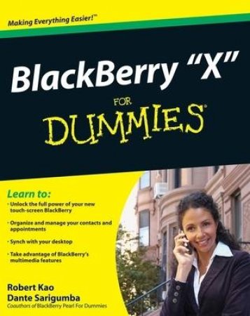 Blackberry 'X' for Dummies by Robert Kao & Dante Sarigumba