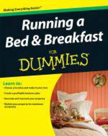 Running a Bed and Breakfast for Dummies by Mary White