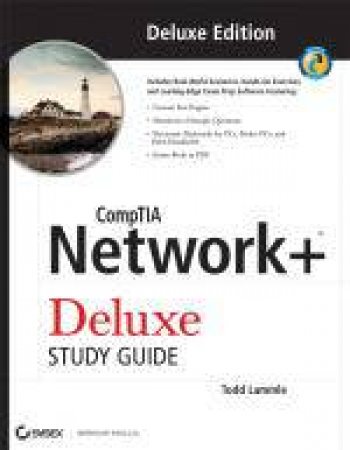 CompTIA Network+ Deluxe Study Guide (Exam: N10-004, Includes CD-ROM) by Todd Lammie