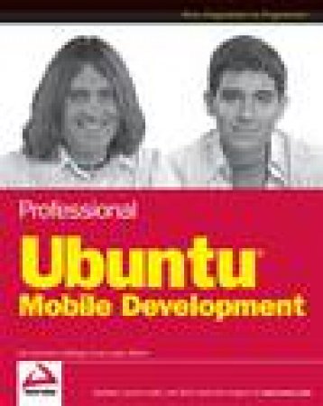 Professional Ubuntu Mobile Development by Ian Lawrence & Rodrigo Cesar Lopes Belem