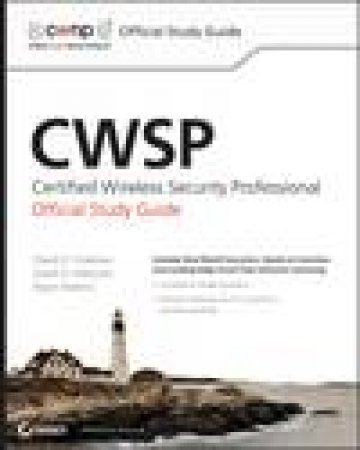 CWSP: Certified Wireless Security Professional Official Study Guide (Exam Pw0-204) plus CD by Various