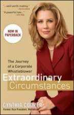 Extraordinary Circumstances The Journey of a Corporate Whistleblower