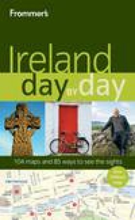 Frommer's Day by Day: Ireland, 1st Ed by Christi Daugherty