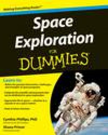 Space Exploration for Dummies by Cynthia Phillips & Shane Priwer