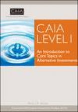 CAIA Level I An Introduction to Core Topics in Alternative Investments