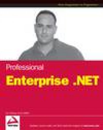 Professional Enterprise .Net by Jon Arking & Scott Millett