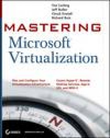 Mastering Microsoft Virtualization by Tim Cerling & Jeffrey Buller