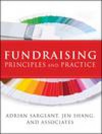 Fundraising Principles and Practice by Adrian Sargeant & Jen Shang