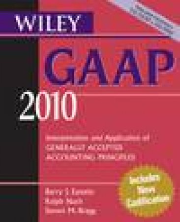 Wiley GAAP: Interpretation and Application of Generally Accepted Accounting Principles 2010 by Various