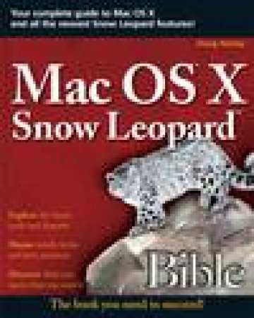 Mac OS X Snow Leopard Bible by Doug Hanely