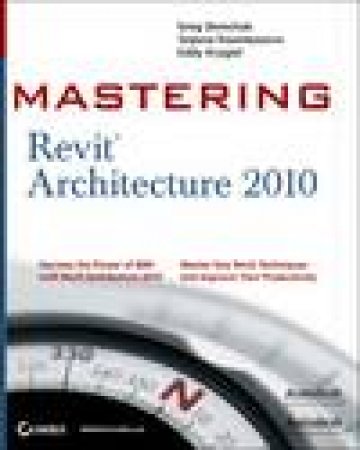 Mastering Revit Architecture 2010 by Various