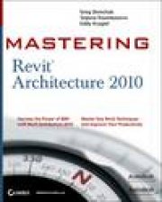 Mastering Revit Architecture 2010