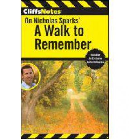 CliffsNotes on Nicholas Sparks' A Walk to Remember by CLIFFSNOTES