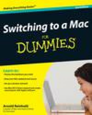 Switching to a Mac for Dummies®, 2nd Ed by Arnold Reinhold