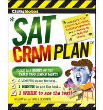 CliffsNotes SAT Cram Plan by MA WILLIAM AND BURSTEIN JANE