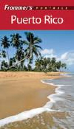 Frommer's: Portable Puerto Rico, 5th Ed by John Marino