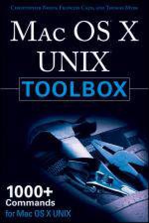 Mac OS 'X' Unix Toolbox: 1000+ Commands for the Mac OS X by Christopher Negus