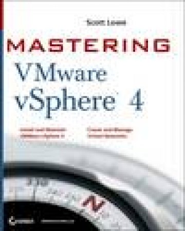 Mastering VMware vSphere 4 by Scott Lowe