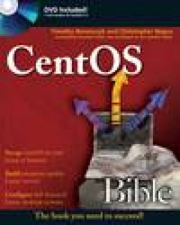 CentOS Bible plus DVD by Tim Boronczyk