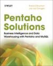 Pentaho Solutions Business Intelligence and Data Warehousing with Pentaho and MySQL