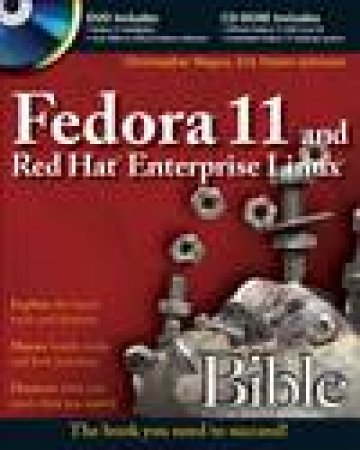 Fedora 11 and Red Hat Enterprise Linux Bible (Book and DVD) by Christopher Negus