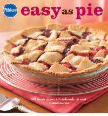 Pillsbury Easy as Pie by PILLSBURY EDITORS