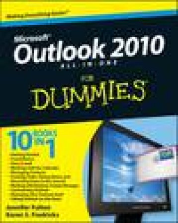 Outlook 2010 All-In-One for Dummies by Jennifer Fulton & Karen S Fredricks