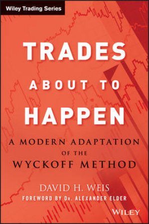 Trades About to Happen by David H. Weis