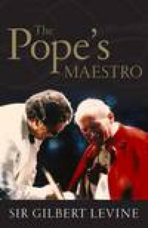 Pope's Maestro by Gilbert Levine