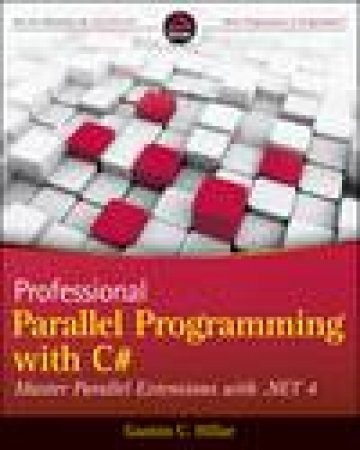 Professional Parallel Programming with C# by Gaston Hillar