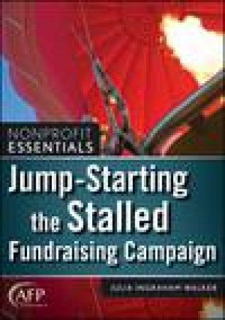 Jump-Starting the Stalled Fundraising Campaign (AFP Fund Development Series) by Julia Ingraham Walker