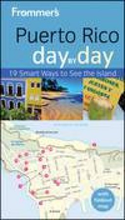 Frommer's Day by Day: Puerto Rico, 1st Ed by John Marino