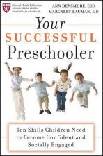 Your Successful Preschooler Ten Skills Children Need to Become Confident and Socially Engaged