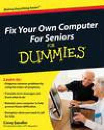 Fix Your Own Computer for Seniors for Dummies® by Corey Sandler