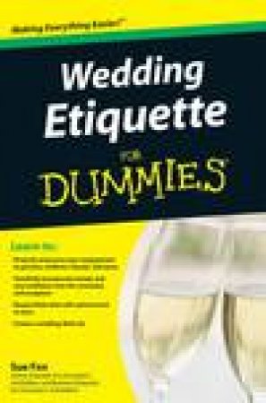 Wedding Etiquette for Dummies by Sue Fox