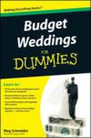 Budget Weddings for Dummies by Meg Schneider