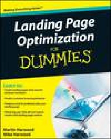 Landing Page Optimization for Dummies by Martin & Mike Harwood