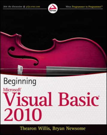 Beginning Microsoft Visual Basic 2010 by Thearon Willis & Bryan Newsome