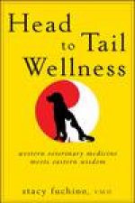 Head to Tail Wellness Western Veterinary Medicine Meets Eastern Wisdom