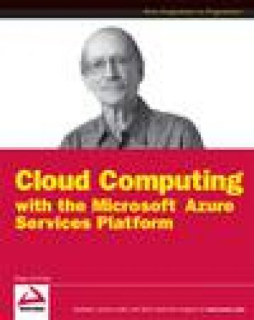 Cloud Computing with the Microsoft Azure Services Platform by Roger Jennigns