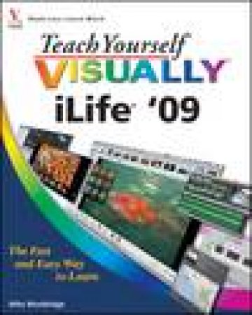 Teach Yourself Visually iLife '09 by Mike Wooldridge