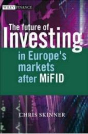 Future of Investing in Europe's Markets After MiFID by Chris Skinner