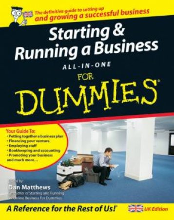 Starting And Running A Business All-In-One For Dummies by Dan Matthews