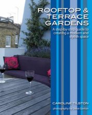 Rooftop And Terrace Gardens A StepByStep Guide To Creating A Modern And Stylish Space