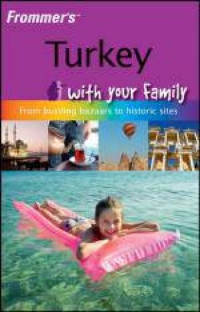 Frommer's Turkey with Your Family by Carole French