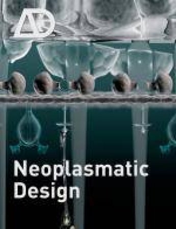 Neoplasmatic Design by Marcos Cruz & Steve Pike