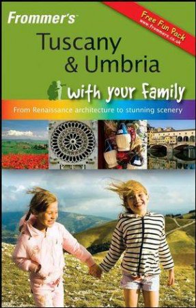 Tuscany and Umbria with Your Family by Donald Strachan, Stephen Keeling 